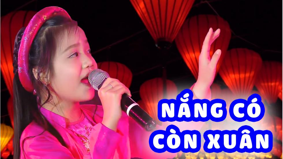 Nắng Có Còn Xuân - Bé Tú Thanh | Đẹp Tựa Thiên Thần hát khiến khán giả vỗ tay không ngớt