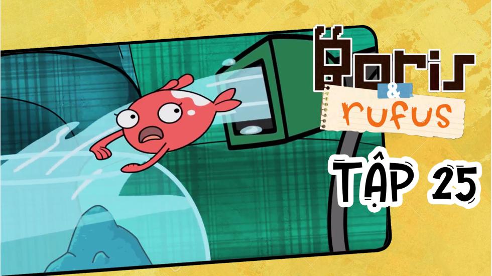 Boris And Rufus - Tập 25 | Phim Hoạt Hình Nước Ngoài Thuyết Minh Hay Nhất