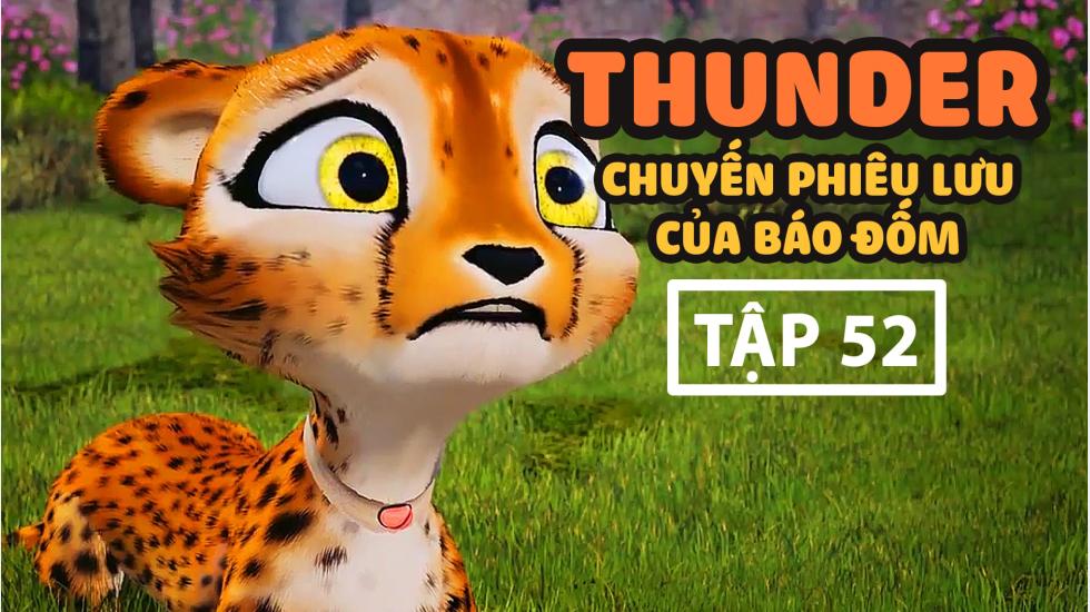 Thunder Tập 52 - Chuyến Phưu Lưu Của Báo Đốm - Phim Hoạt Hình Hàn Quốc Thuyết Minh Hay Nhất 2020