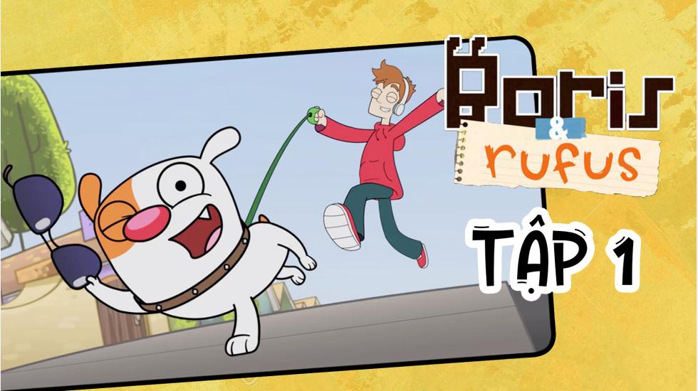 Boris And Rufus - Tập 1 | Phim Hoạt Hình Nước Ngoài Thuyết Minh Hay Nhất