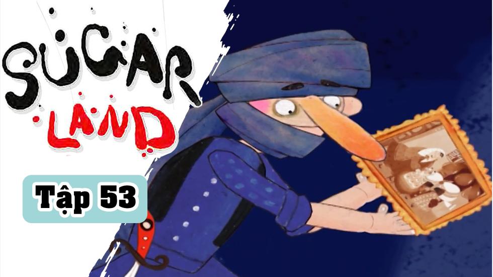 Sugarland - Tập 53: Xứ Đường | Phim Hoạt Hình Nước Ngoài