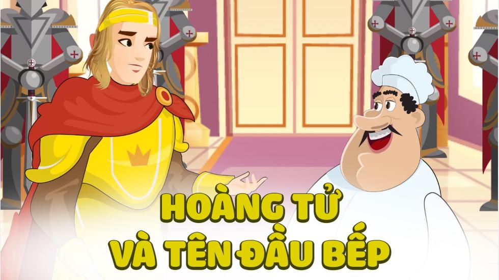 Hoàng Tử Và Tên Đầu Bếp | Chuyen Co Tich | Truyện Cổ Tích Việt Nam Hay 2020