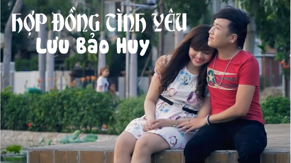 Hợp Đồng Tình Yêu - Lưu Bảo Huy (MV) | Phim Ca Nhạc Hài