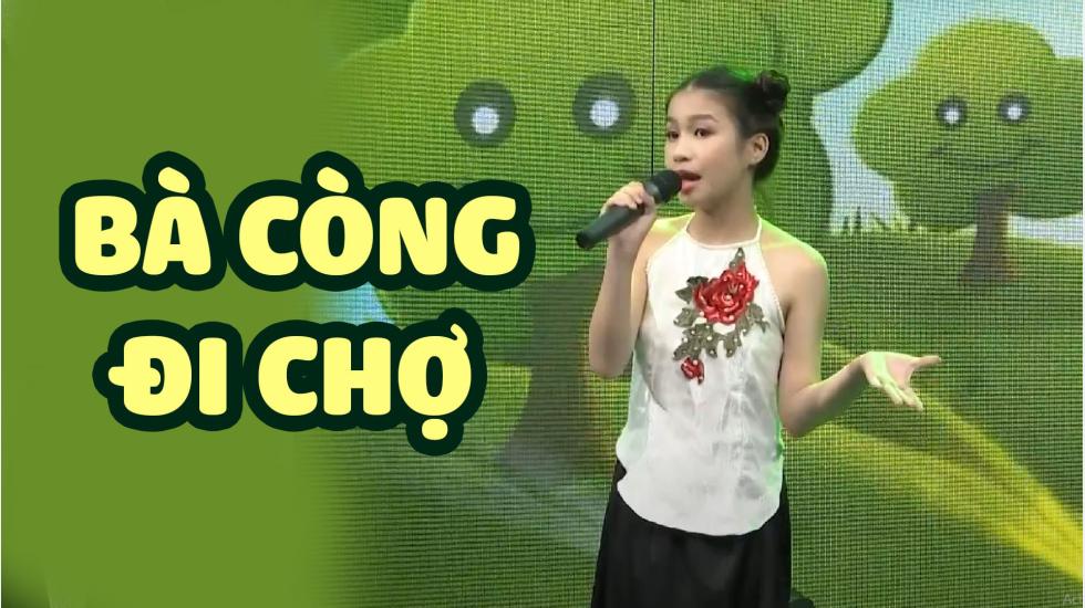 Bà Còng đi chợ - Cao Lê Hà Trang | CA NHẠC THIẾU NHI HAY NHẤT 2020