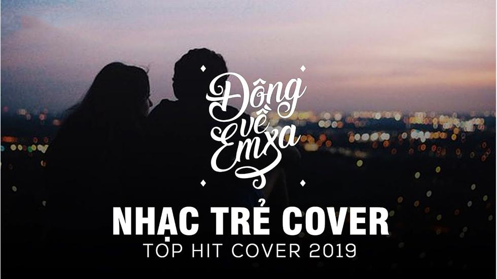 TOP HIT COVER - NHỮNG BẢN HIT COVER NHẸ NHÀNG HAY NHẤT 2020