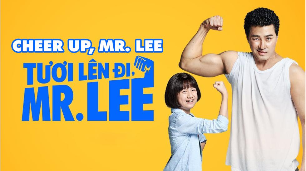Tươi Lên Đi, Mr. Lee - Cheer Up, Mr. Lee | Phim Hài Hước Tình Cảm Chiếu Rạp Hay Nhất 2020