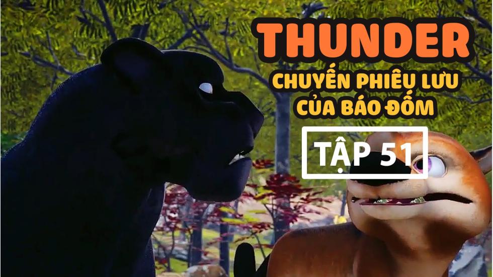 Thunder Tập 51 - Chuyến Phưu Lưu Của Báo Đốm - Phim Hoạt Hình Hàn Quốc Thuyết Minh Hay Nhất 2020