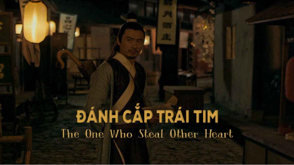 Đánh Cắp Trái Tim - The One Who Steal Other Heart