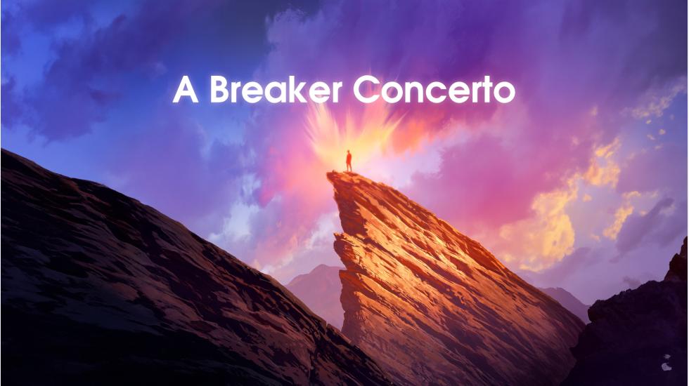  A Breaker Concerto