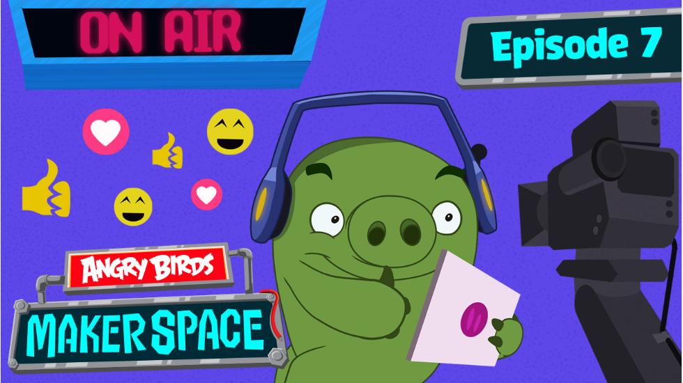 Angry Birds Maker Space_S1_Ep07_Live_Stream_Shutdown Angry Birds Maker Space_S1_Ep07_Live_Stream_Shutdown