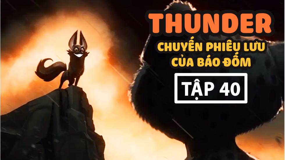 Thunder Tập 40 - Chuyến Phưu Lưu Của Báo Đốm - Phim Hoạt Hình Hàn Quốc Thuyết Minh Hay Nhất 2020