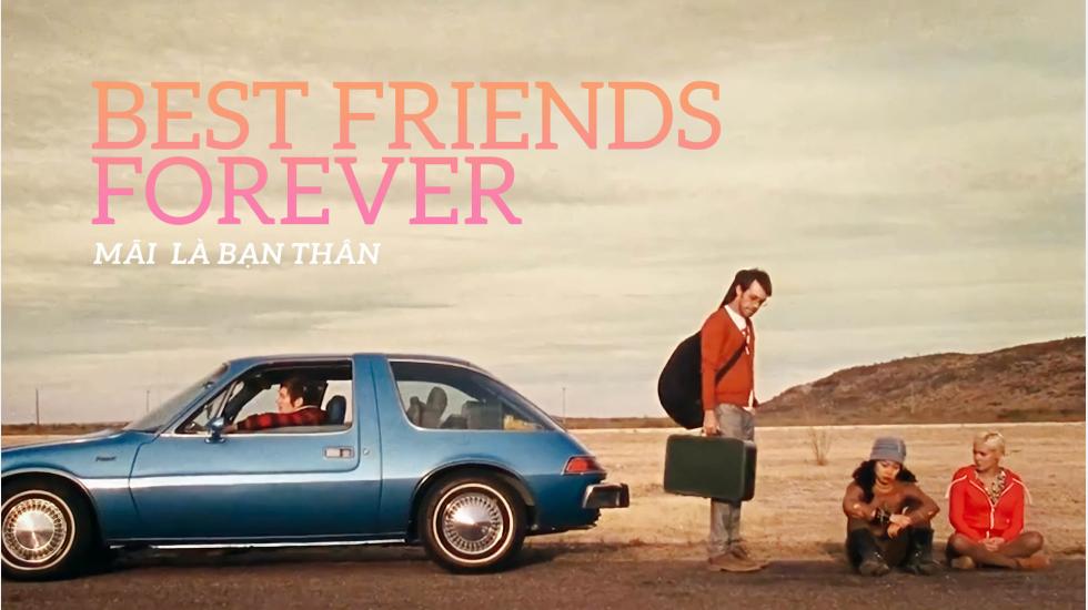 Mãi Là Bạn Thân - Best Friends Forever | Phim Hành Động Mỹ Hay Nhất - Phim Chiếu Rạp 2020
